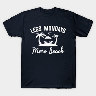 Less Mondays More Beach Summer T-Shirt